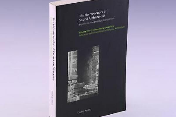 The Hermeneutics of Sacred Architecture, Volume I by Dr. Lindsay Jones