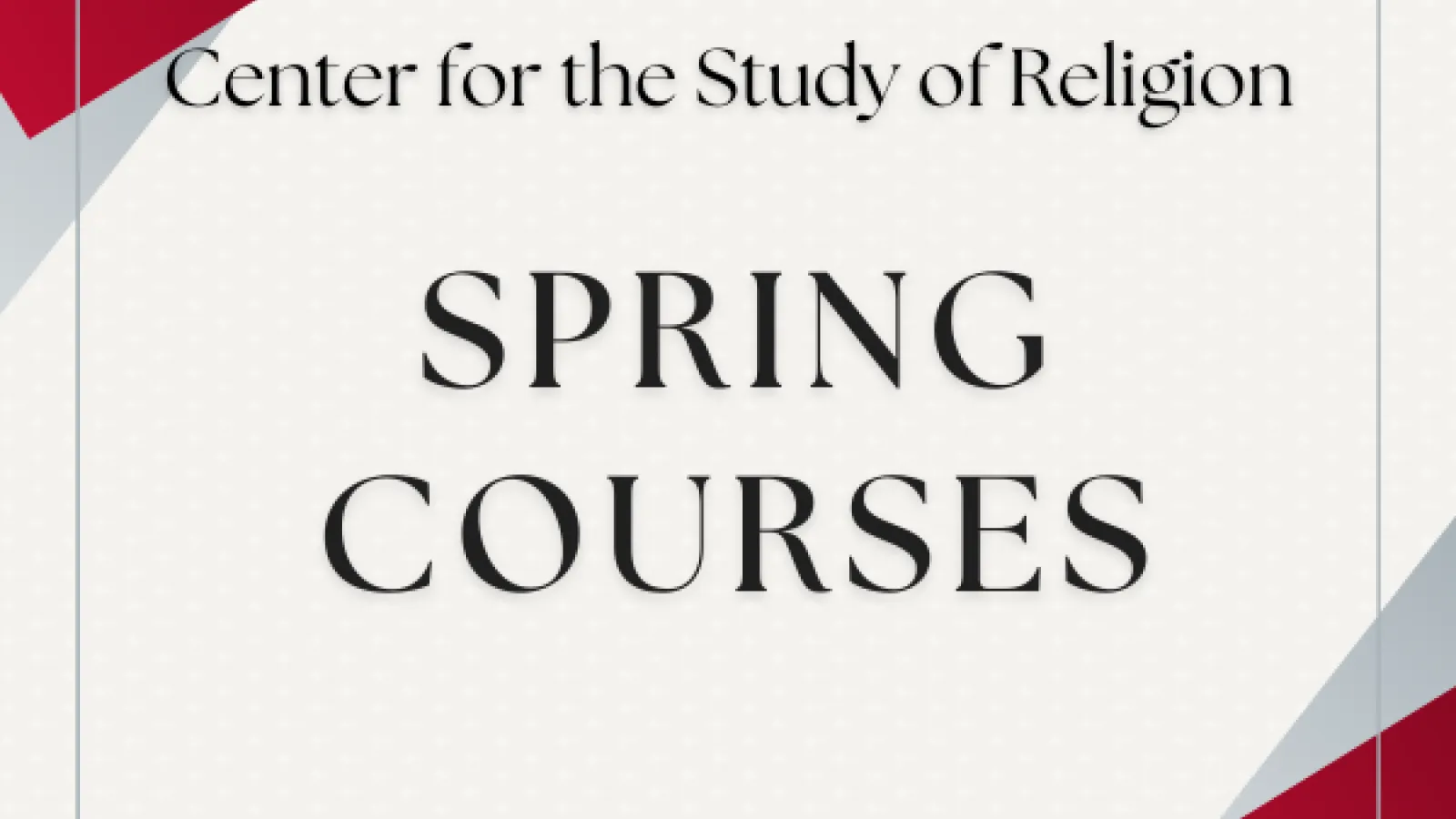 Center for the STudy of Religion Spring Courses
